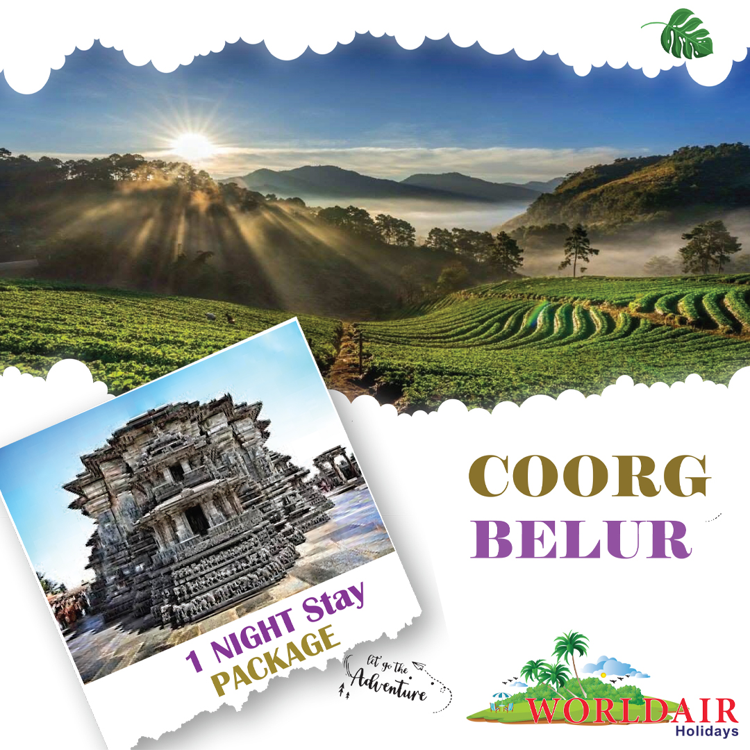 COORGE .BELUR ONE NIGHT STAY 